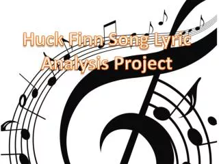 Huck Finn Song Lyric Analysis Project