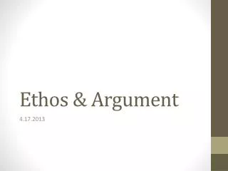 Ethos &amp; Argument