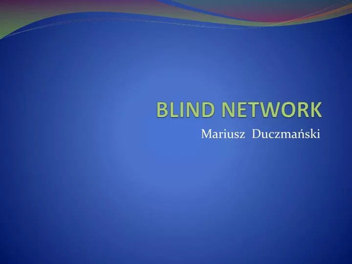 blind network