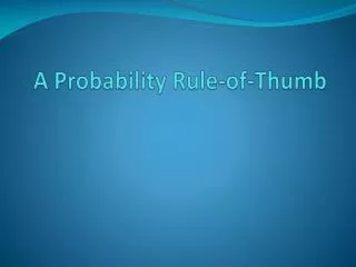 A Probability Rule-of-Thumb