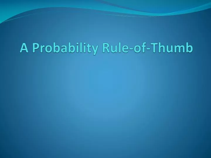a probability rule of thumb
