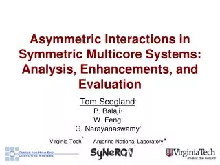 Asymmetric Interactions in Symmetric Multicore Systems: Analysis, Enhancements, and Evaluation
