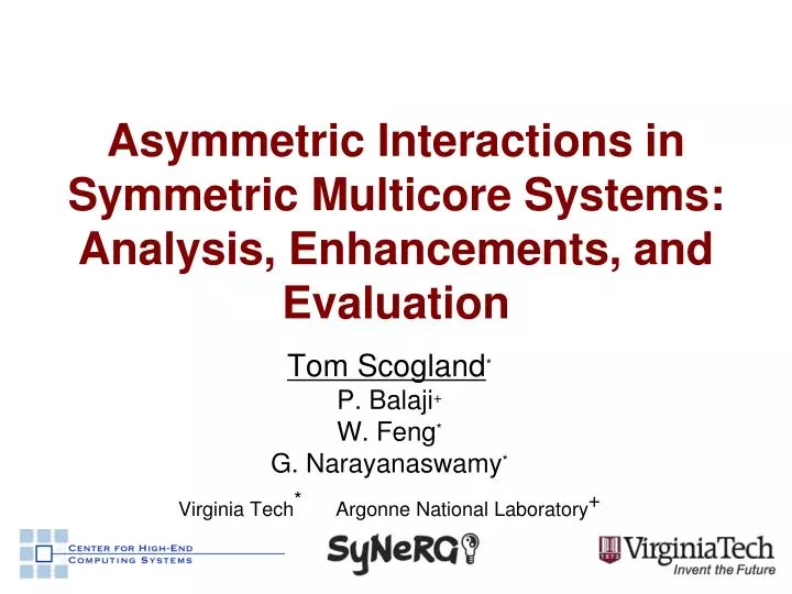 asymmetric interactions in symmetric multicore systems analysis enhancements and evaluation