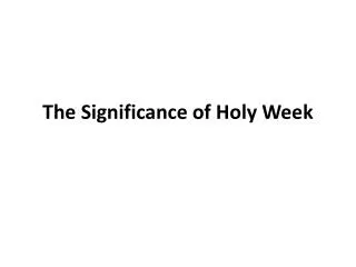 The Significance of Holy Week
