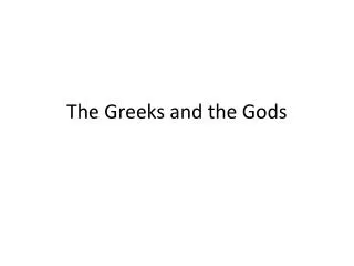The Greeks and the Gods