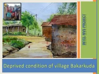 D eprived condition of village Bakarkuda