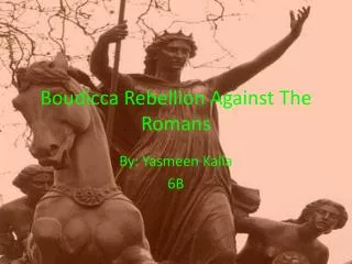 Boudicca Rebellion Against The Romans