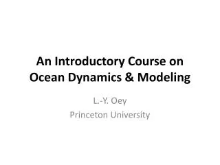 An Introductory Course on Ocean Dynamics &amp; Modeling