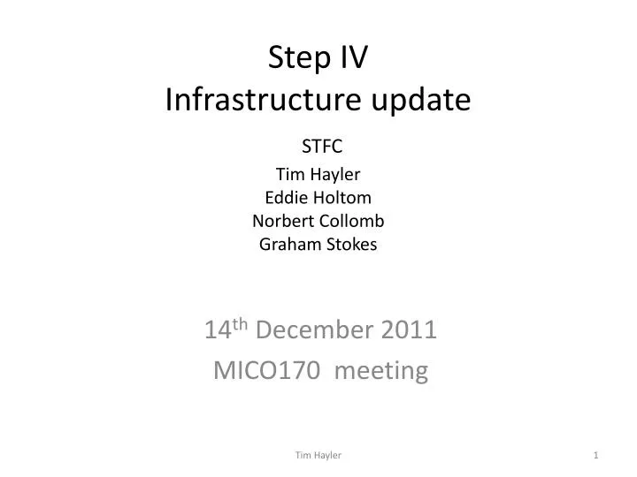 step iv infrastructure update stfc tim hayler eddie holtom norbert collomb graham stokes