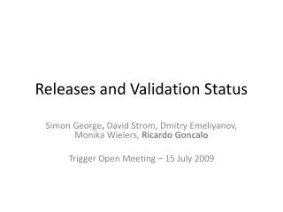 Releases and Validation Status