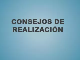 consejos de realizaci n