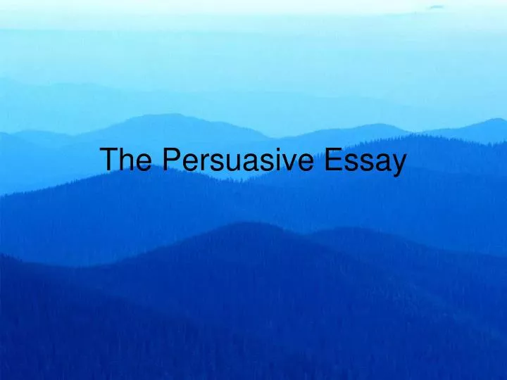 the persuasive essay