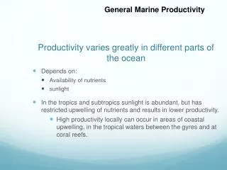 Productivity varies greatly in different parts of the ocean