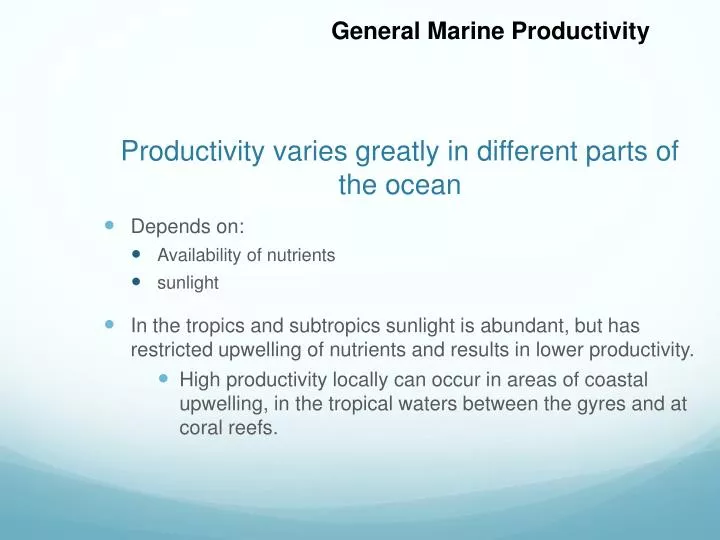 productivity varies greatly in different parts of the ocean