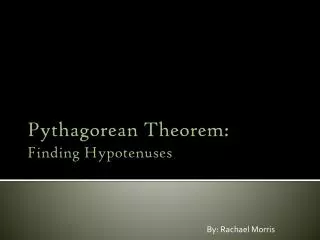 Pythagorean Theorem: Finding Hypotenuses