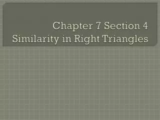 chapter 7 section 4 similarity in right triang les