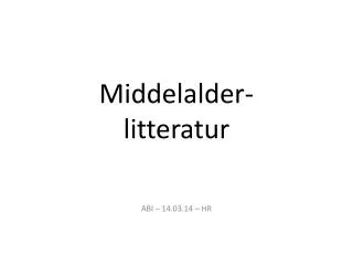 Middelalder- litteratur