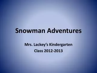 Snowman Adventures