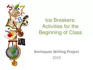 Ice Breakers: Activities for the Beginning of Class