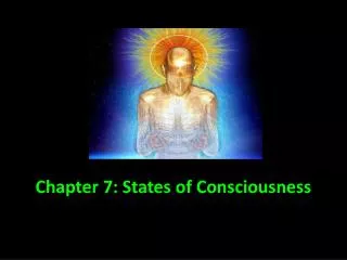 Chapter 7: States of Consciousness