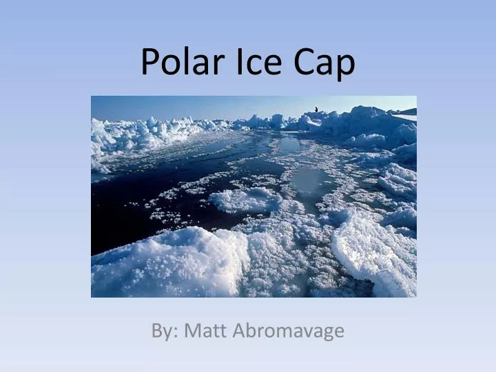 polar ice cap