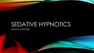 SEDATIVE HYPNOTICS