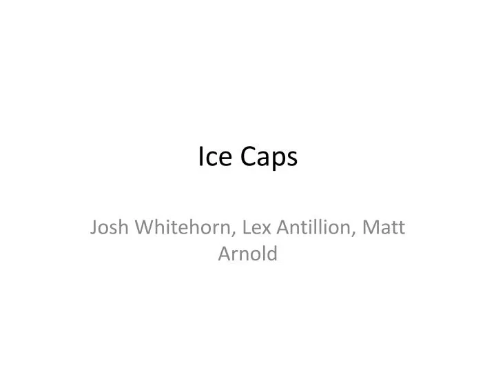 ice caps