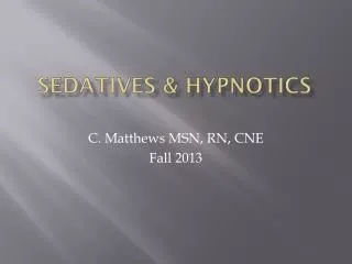 Sedatives &amp; Hypnotics