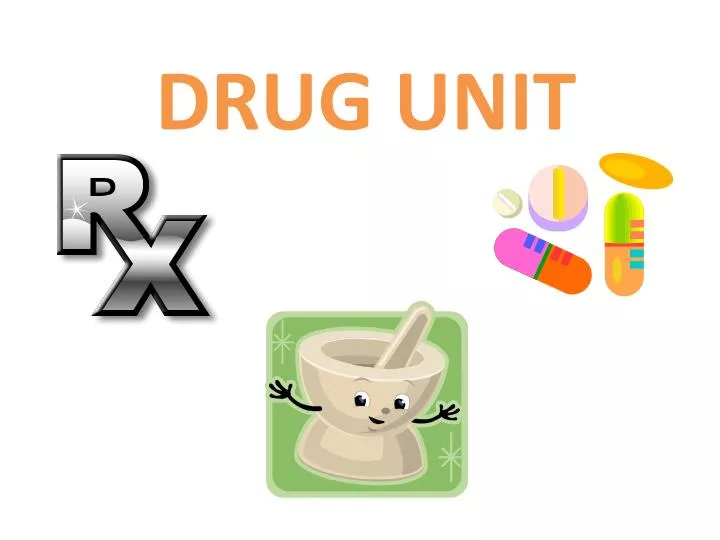 drug unit