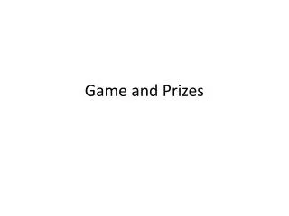 Game and Prizes