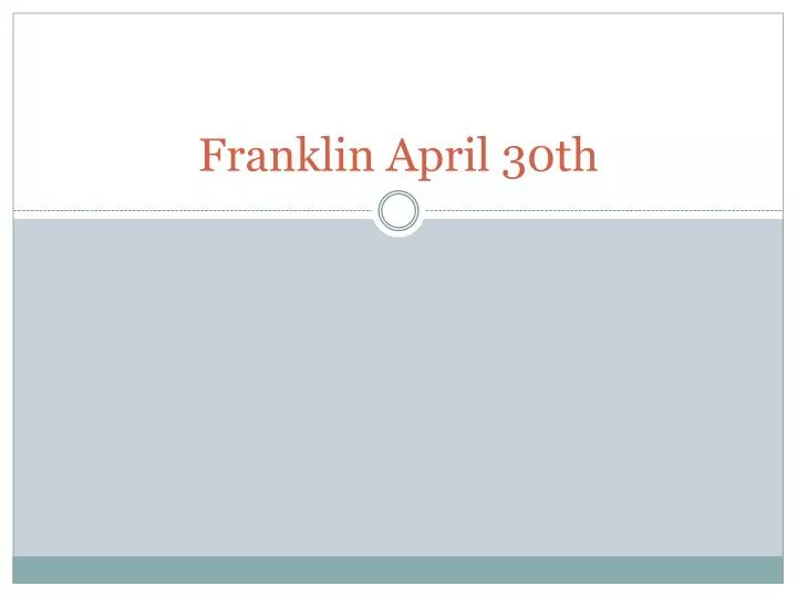 franklin april 30th