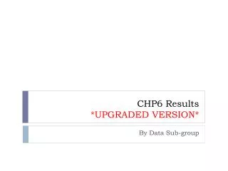 CHP6 Results *UPGRADED VERSION*