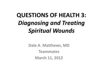 QUESTIONS OF HEALTH 3: Diagnosing and Treating Spiritual Wounds