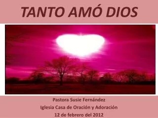 tanto am dios