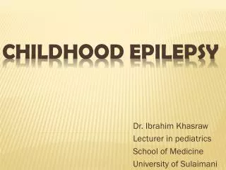 CHILDHOOD Epilepsy