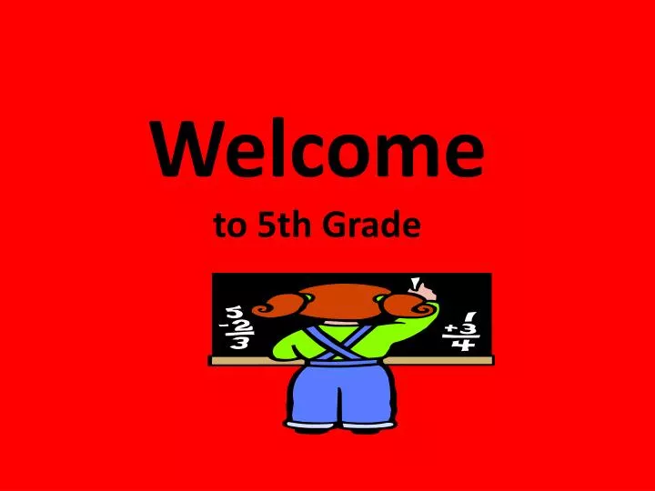 welcome to 5th grade