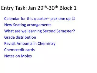 Entry Task: Jan 29 th -30 th Block 1