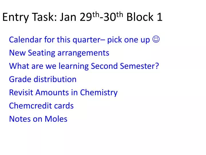 entry task jan 29 th 30 th block 1