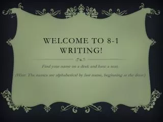 Welcome to 8-1 writing!
