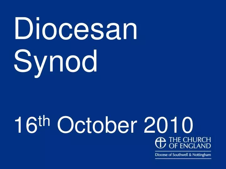 diocesan synod 16 th october 2010