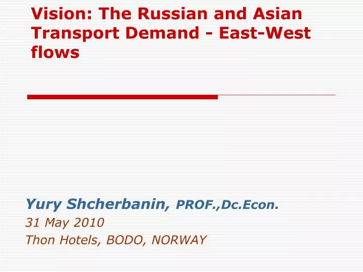 v ision the russian and asian transport demand east west flows