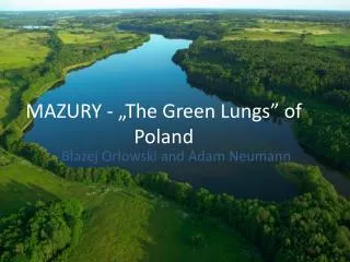 MAZURY - „ The Green Lungs ” of Poland