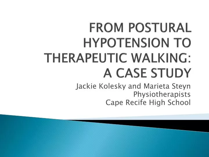 from postural hypotension to therapeutic walking a case study