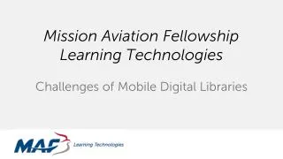 Mission Aviation Fellowship Learning Technologies