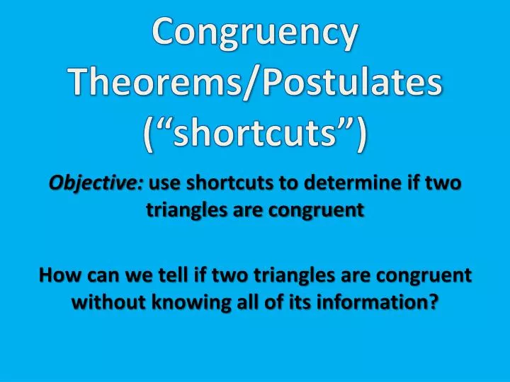 congruency theorems postulates shortcuts