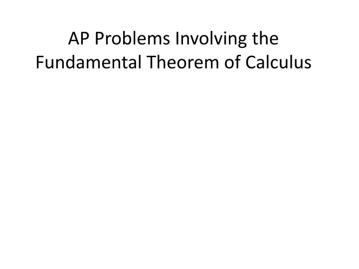 ap problems involving the fundamental theorem of calculus