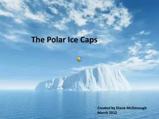 The Polar Ice Caps