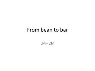 From bean to bar
