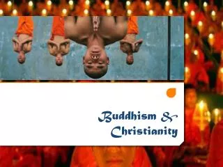 Buddhism &amp; Christianity