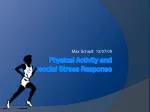 Physical Activity and Psychosocial Stress Response - slide 1